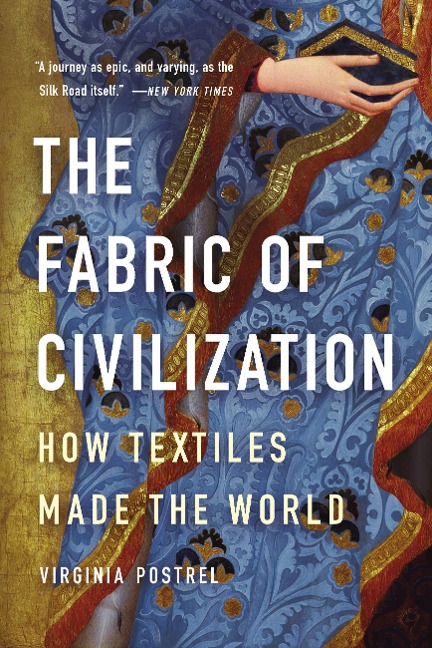 The Fabric of Civilization - Virginia Postrel