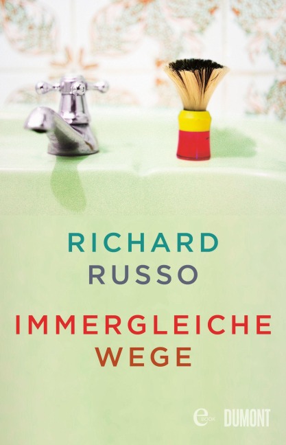 Immergleiche Wege - Richard Russo