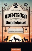 Cover-Bild zum Titel 'Abenteuer Hundehotel' von 'Linda Ann Pieper'