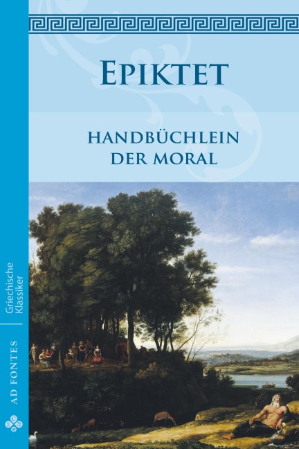 Handbüchlein der Moral - Epiktet