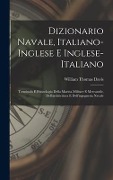 Cover-Bild zum Titel 'Dizionario navale, italiano-inglese e inglese-italiano; terminolo e fraseologia della marina militare e mercantile, dell'architettura e dell'ingegneria navale' von ''