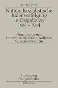 Cover-Bild zum Titel 'Nationalsozialistische Judenverfolgung in Ostgalizien 1941-1944' von 'Dieter Pohl'