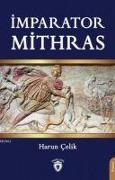 Cover-Bild zum Titel 'Imparator Mithras' von 'Harun Celik'
