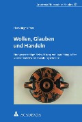 Cover-Bild zum Titel 'Wollen, Glauben und Handeln' von 'Hans Jürgen Prinz'