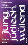 Cover-Bild zum Titel 'Jung, jüdisch, wütend' von 'Hanna Veiler'