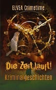 Cover-Bild zum Titel 'Die Zeit läuft!' von 'Sabine Houtrouw, Amanda Partz, Harald Braem, Antje Haugg, Sabine Wittemeier'