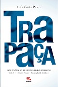 Trapaça. Volume 2: Itamar Franco - Fernando H. Cardoso - Luís Costa Pinto