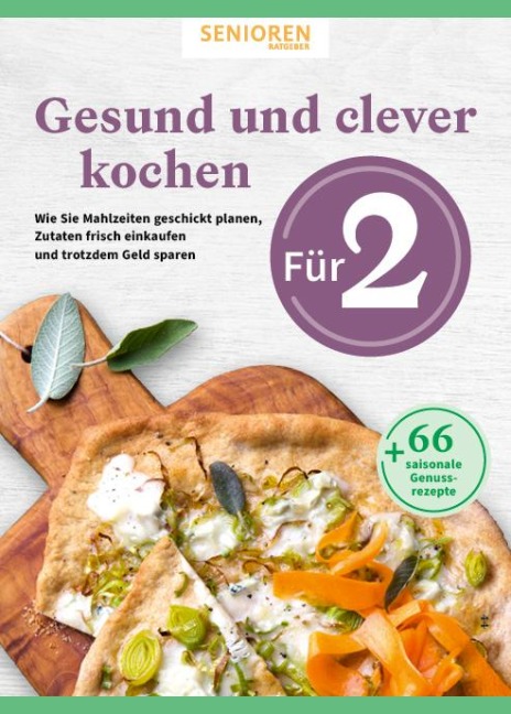 Senioren Ratgeber: Gesund und clever kochen für 2 - 