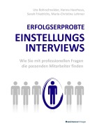 Cover-Bild zum Titel 'ERFOLGSERPROBTE EINSTELLUNGSINTERVIEWS' von 'Uta Rohrschneider, Sarah Friedrichs, Marie-Christine Lohmer, Hanna Haarhaus'
