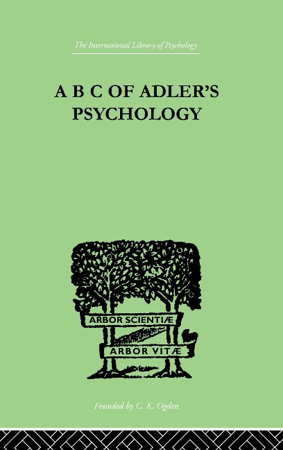A B C Of Adler'S Psychology - Philippe Mairet