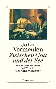 Cover-Bild zum Titel 'Zwischen Gott und der See' von 'John Vermeulen'