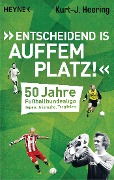 Cover-Bild zum Titel '"Entscheidend is auffem Platz!"' von 'Kurt-J. Heering'
