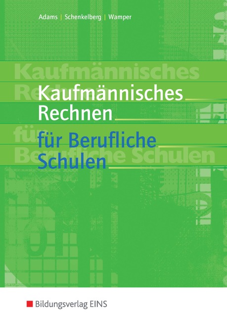 Kaufmännisches Rechnen für berufliche Schulen - 
