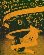 Cover-Bild zum Titel 'The Game of Life and How to Play It' von 'Florence Scovel Shinn'