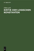 Cover-Bild zum Titel 'Kritik der logischen Konstanten' von 'Hans Lenk'