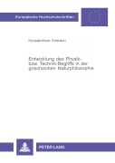 Cover-Bild zum Titel 'Entwicklung des Physik- bzw. Technik-Begriffs in der griechischen Naturphilosophie' von 'Konstantinos Andreou'