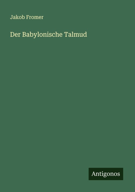 Der Babylonische Talmud - Jakob Fromer