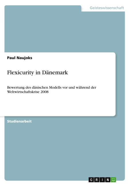 Flexicurity in Dänemark - Paul Naujoks