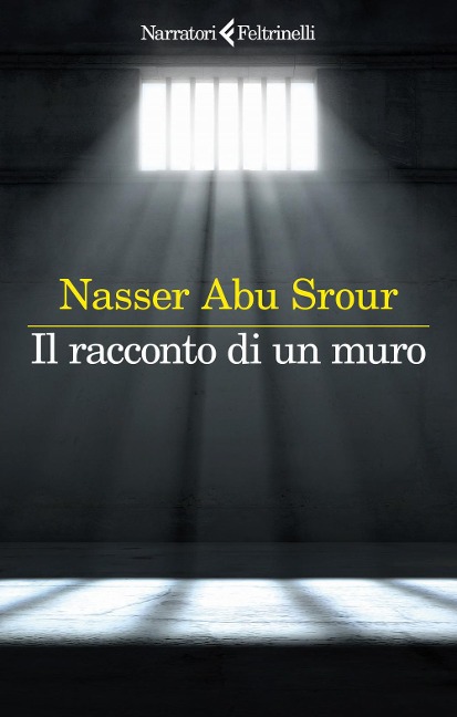 Il racconto di un muro - Nasser Abu Srour