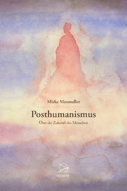 Posthumanismus - Mieke Mosmuller