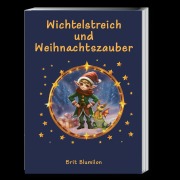 Cover-Bild zum Titel 'Wichtelstreich und Weihnachtszauber' von 'Brit Blumilon'