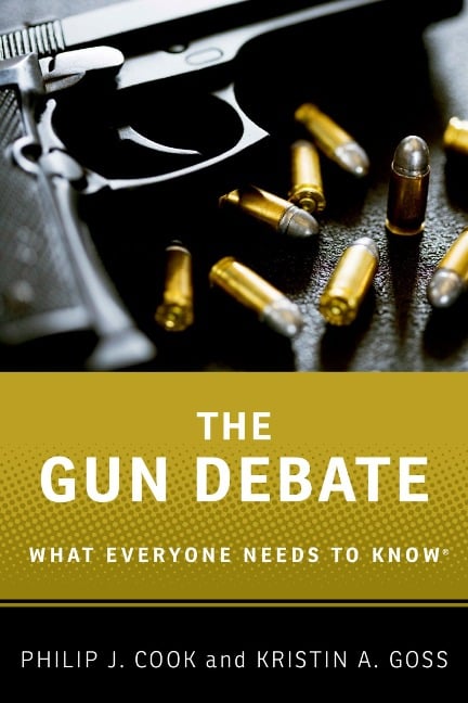 The Gun Debate - Philip J. Cook, Kristin A. Goss