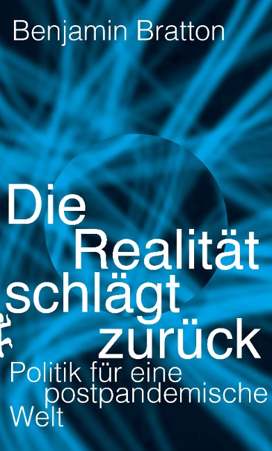 Die Realität schlägt zurück - Benjamin Bratton