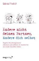 ndere nicht deinen Partner, ändere dich selbst - Gabriela Friedrich