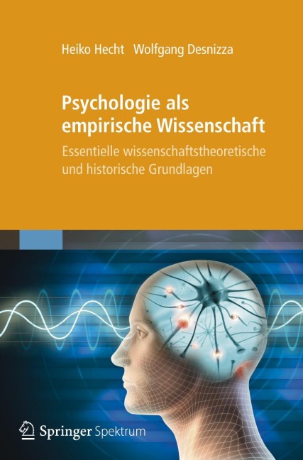 Psychologie als empirische Wissenschaft - Wolfgang Desnizza, Heiko Hecht