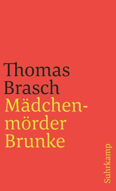 Mädchenmörder Brunke - Thomas Brasch