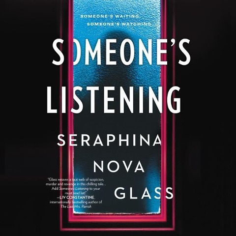 Someone's Listening - Seraphina Nova Glass