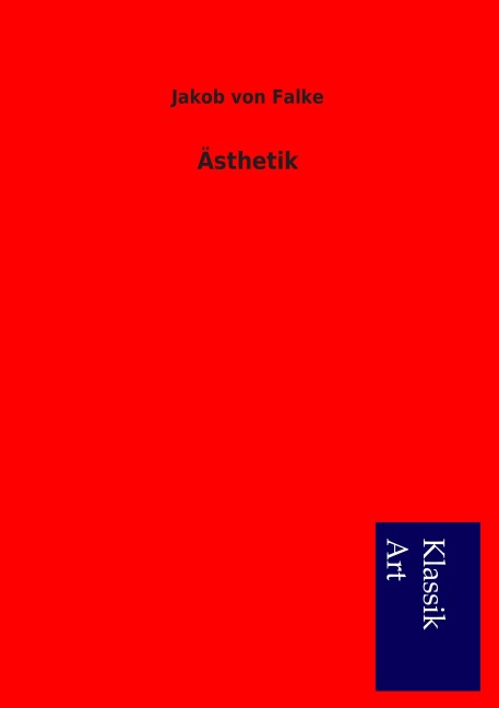 Ästhetik - Jakob Von Falke