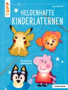 Cover-Bild zum Titel 'Heldenhafte Kinderlaternen (kreativ.kompakt.)' von 'Anja Ritterhoff'