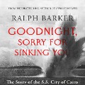 Cover-Bild zum Titel 'Goodnight, Sorry for Sinking You' von 'Ralph Barker'