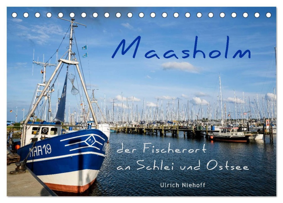 Maasholm - der Fischerort an Schlei und Ostsee (Tischkalender 2026 DIN A5 quer), CALVENDO Monatskalender - Ulrich Niehoff
