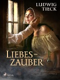 Cover-Bild zum Titel 'Liebeszauber' von 'Ludwig Tieck'