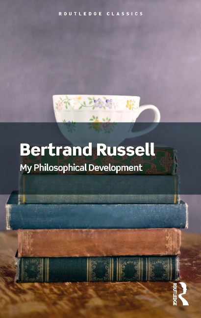 My Philosophical Development - Bertrand Russell