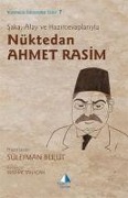 Saka, Alay ve Hazircevaplariyla Nüktedan Ahmet Rasim - Süleyman Bulut