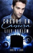 Caught on Camera Part Four - Lily Harlem