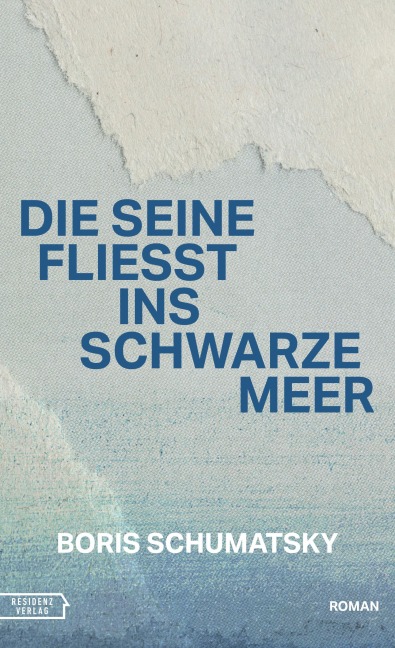 Die Seine fließt ins Schwarze Meer - Boris Schumatsky