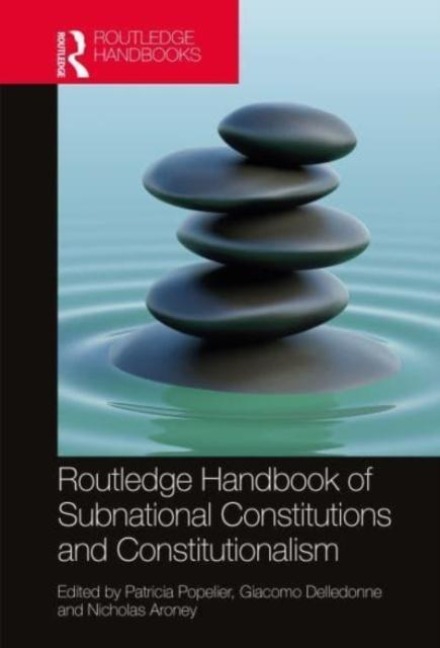 Routledge Handbook of Subnational Constitutions and Constitutionalism - 