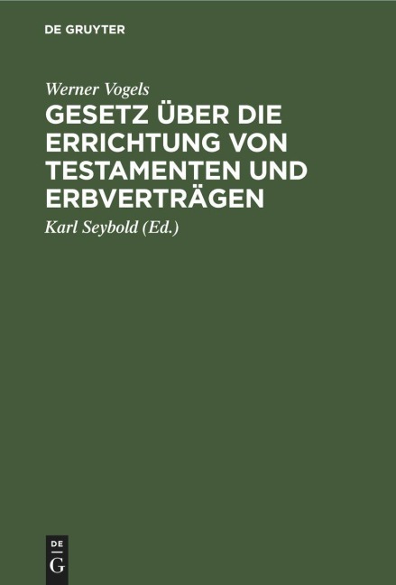 Gesetz über die Errichtung von Testamenten und Erbverträgen - Werner Vogels