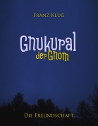 Cover-Bild zum Titel 'Gnukural, der Gnom' von 'Franz Klug'
