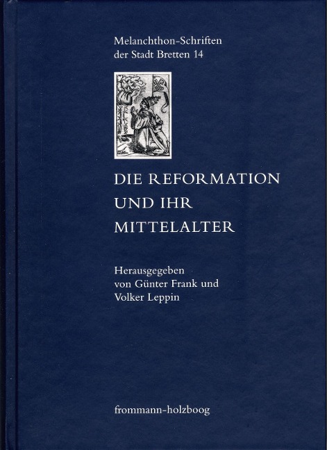 Die Reformation und ihr Mittelalter - 