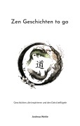 Cover-Bild zum Titel 'Zen Geschichten to go' von 'Andreas Wehle'