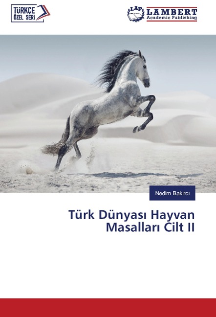 Türk Dünyas¿ Hayvan Masallar¿ Cilt II - Nedim Bak¿rc¿
