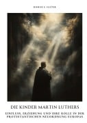 Cover-Bild zum Titel 'Die Kinder Martin Luthers' von 'Roman S. Falter'