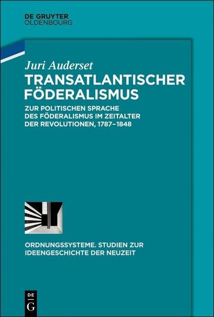 Transatlantischer Föderalismus - Juri Auderset