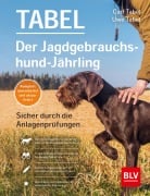 Cover-Bild zum Titel 'Der Jagdgebrauchshund-Jährling' von 'Uwe Tabel'