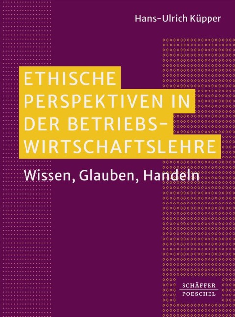 Ethische Perspektiven in der Betriebswirtschaftslehre - Hans-Ulrich Küpper